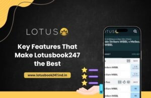 Read more about the article Key Features That Make Lotusbook247 the Best