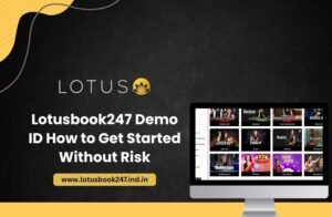Read more about the article Lotusbook247 Demo ID: How to Get Started Without Risk