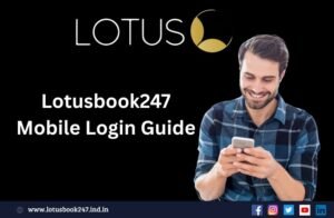 Read more about the article Lotusbook247 Mobile Login Guide